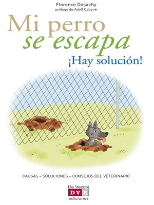 Mi perro se escapa ¡Hay solución! - ebook